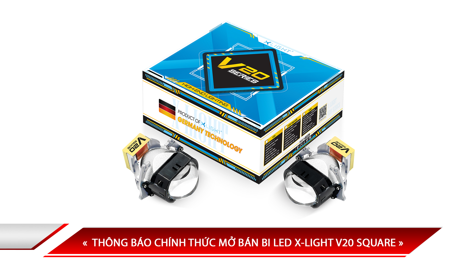 THÔNG BÁO CHÍNH THỨC MỞ BÁN BI LED X-LIGHT V20 SQUARE